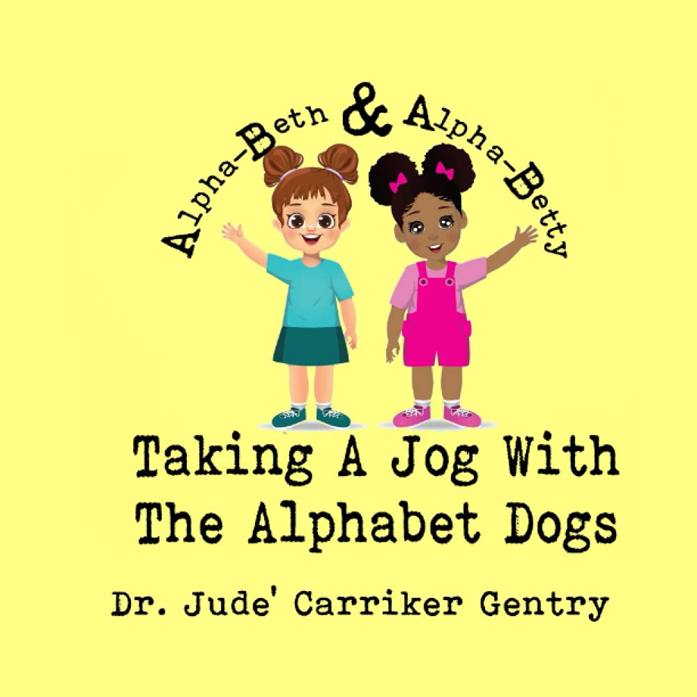 Taking A Jog With The Alphabet Dogs: An Alpha-Beth and Alpha-Betty Book Non-fiction