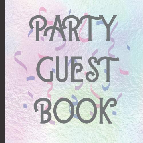 Guest Book: Gorgeous Iridescent Party Guest Book Includes Gift Tracker and Picture Memory Section (Iridescent Party Guest Books, Band 1) Parents & Children