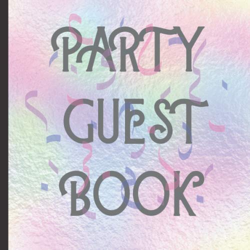 Guest Book: Gorgeous Iridescent Party Guest Book Includes Gift Tracker and Picture Memory Section (Iridescent Party Guest Books, Band 4) Parents & Children