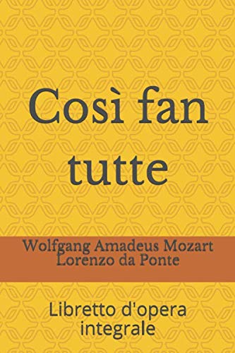 Così fan tutte: Libretto d'opera integrale Film, Art & Culture