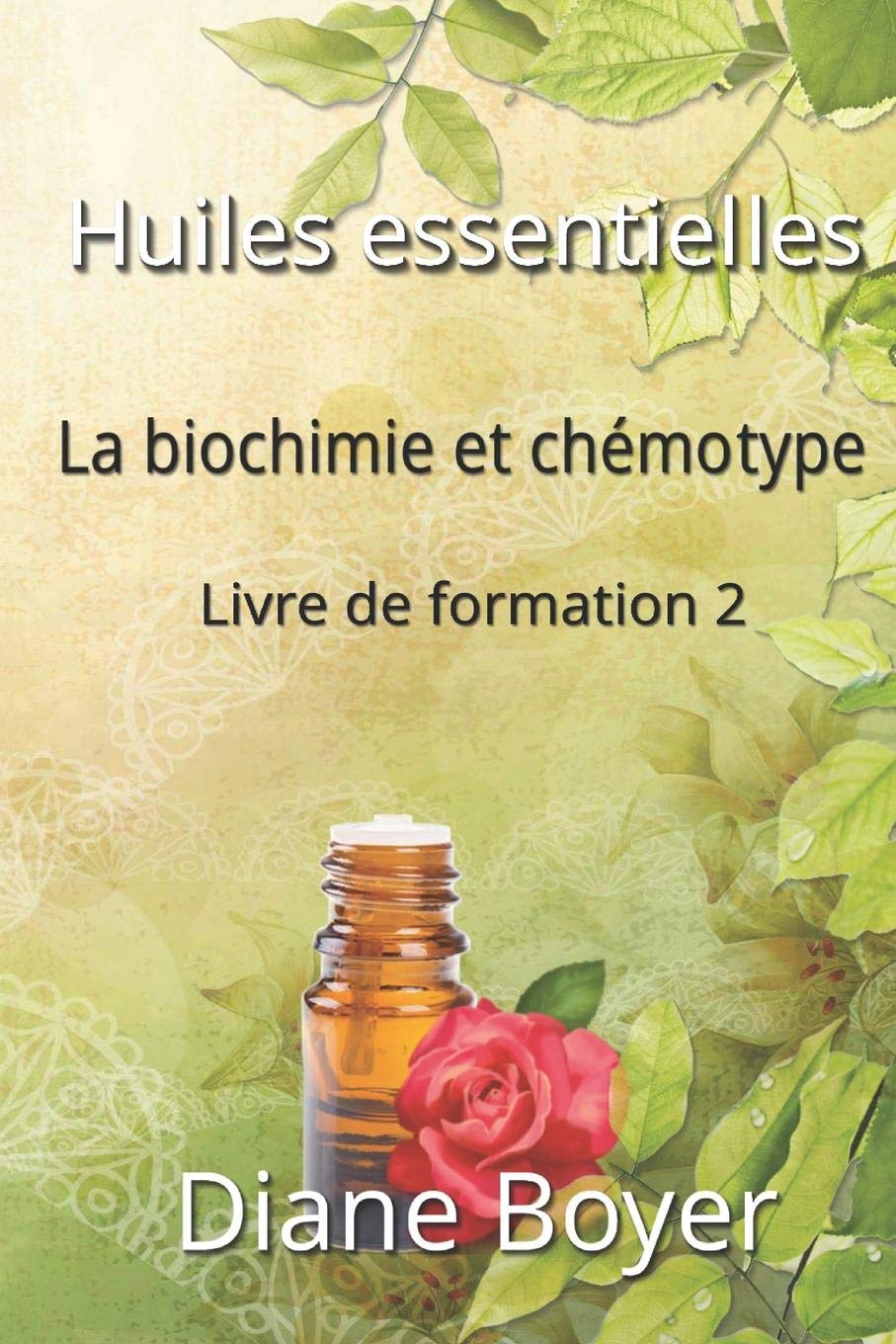 Huiles essentielles La biochimie et chémotype book