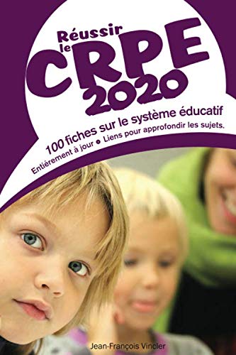 Réussir le CRPE 2020: 100 fiches sur le système éducatif Study Guides