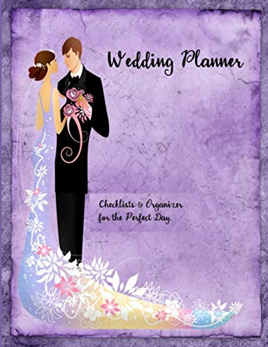 Wedding Planner: Checklists and Organizer for the Perfect Day Partnership & Love