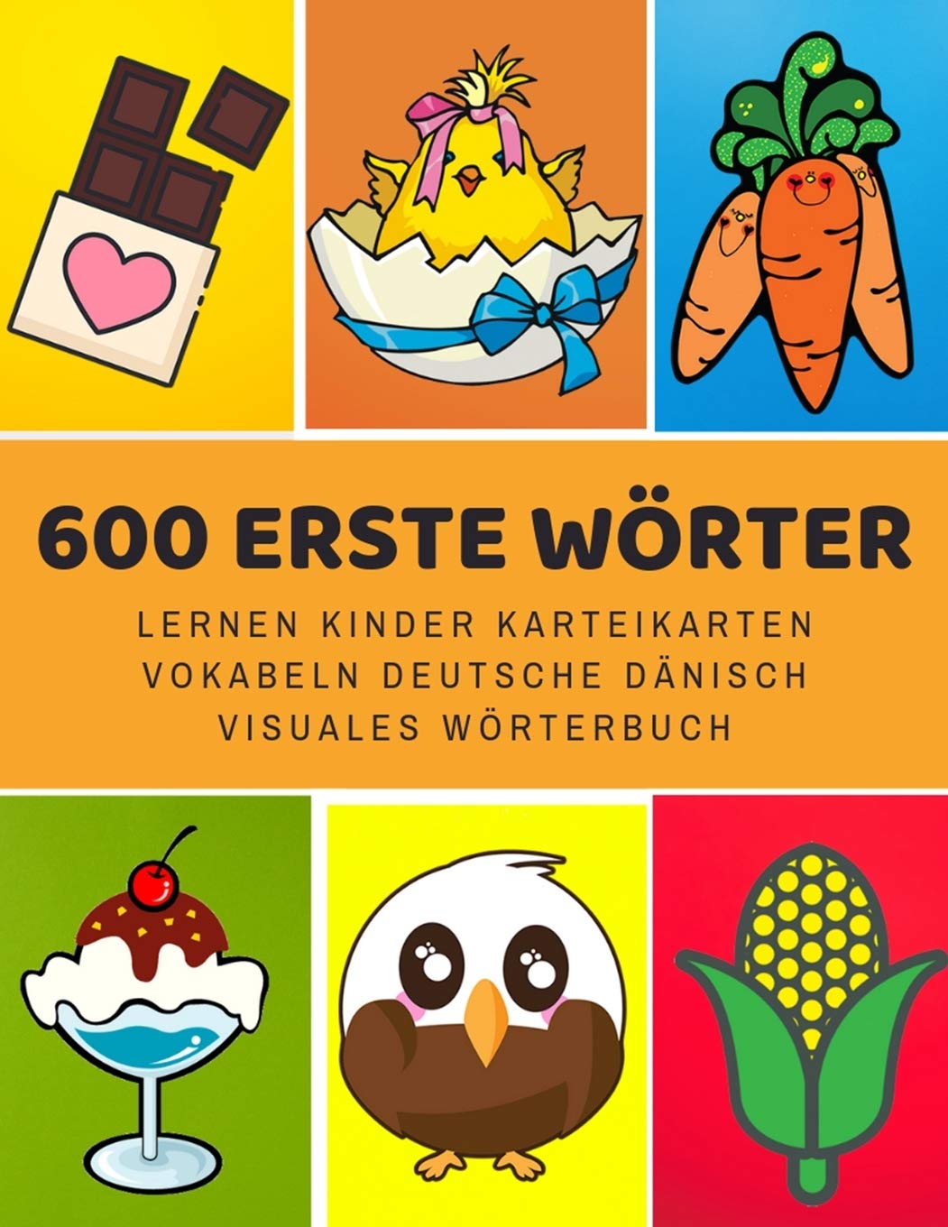 600 Erste Wörter Lernen Kinder Karteikarten Vokabeln Deutsche dänisch Visuales Wörterbuch: Leichter lernen spielerisch großes bilinguale ... Anfänger Eltern und Grundschule ab 1-12 jahre Learning & Reference
