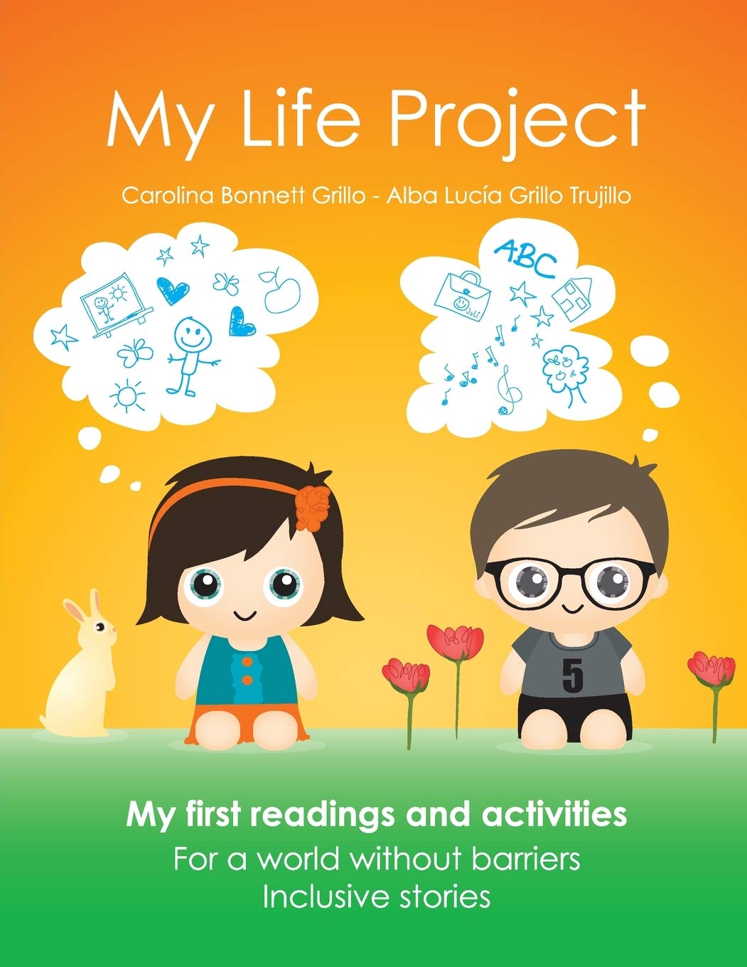 My Life Project: My first readings and activities. For a world without barriers. Inclusive stories book