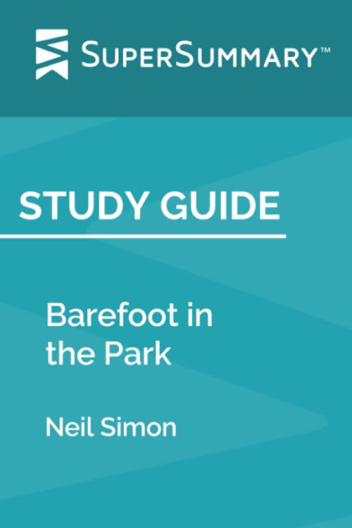 Study Guide: Barefoot in the Park by Neil Simon (SuperSummary) Books