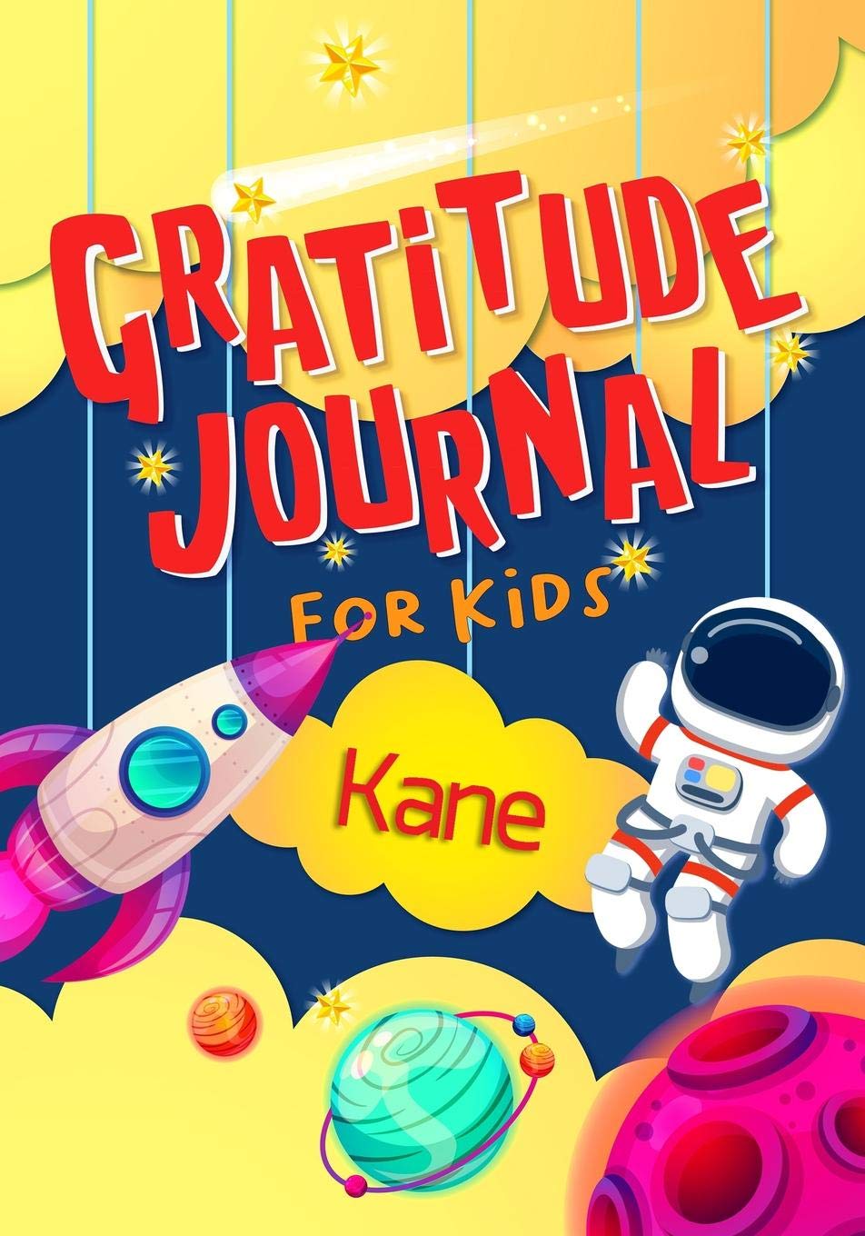 Gratitude Journal for Kids Kane: Gratitude Journal Notebook Diary Record for Children With Daily Prompts to Practice Gratitude and Mindfulness ~ Children Happiness Notebook book