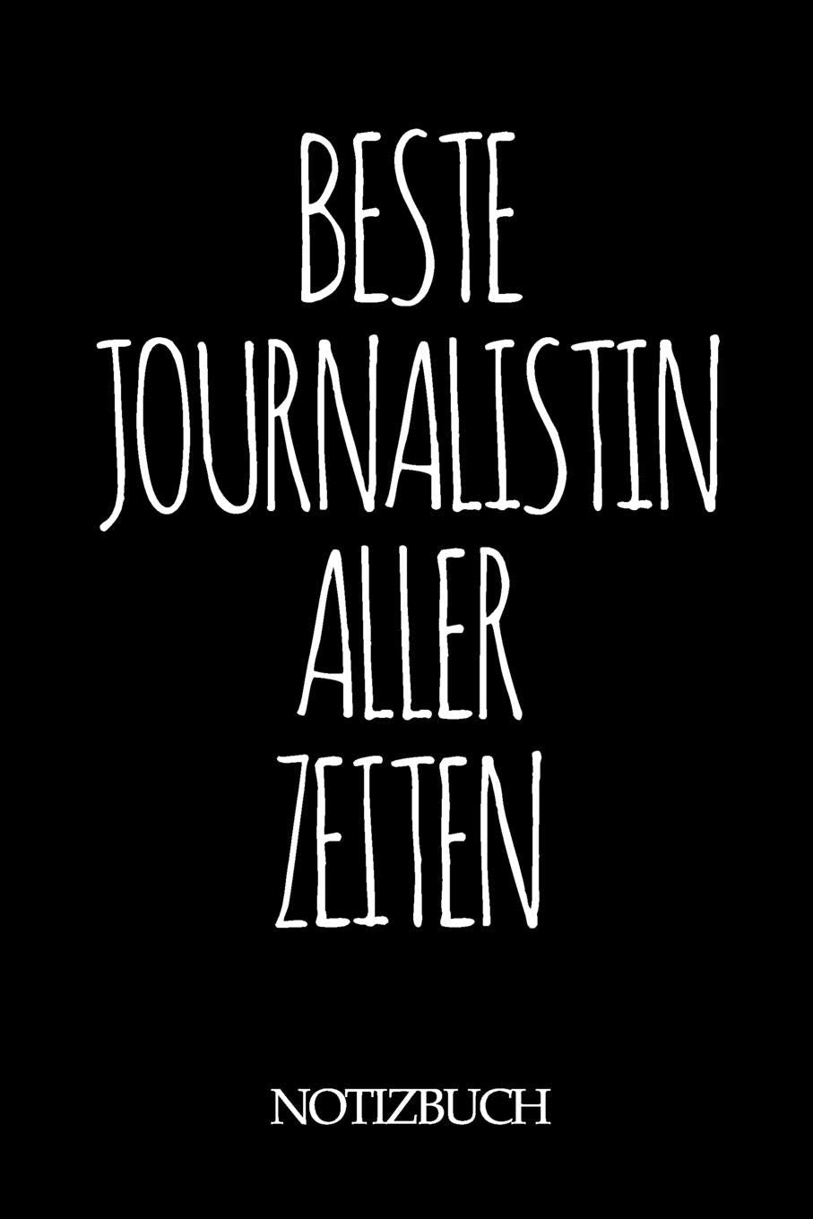 BESTE JOURNALISTIN ALLER ZEITEN NOTIZBUCH: A5 auf 120 Seiten I mit Punkteraster I Skizzenbuch I super zum Zeichnen oder notieren I Geschenkidee für die Liebsten I Format 6x9 I Geschenk Books