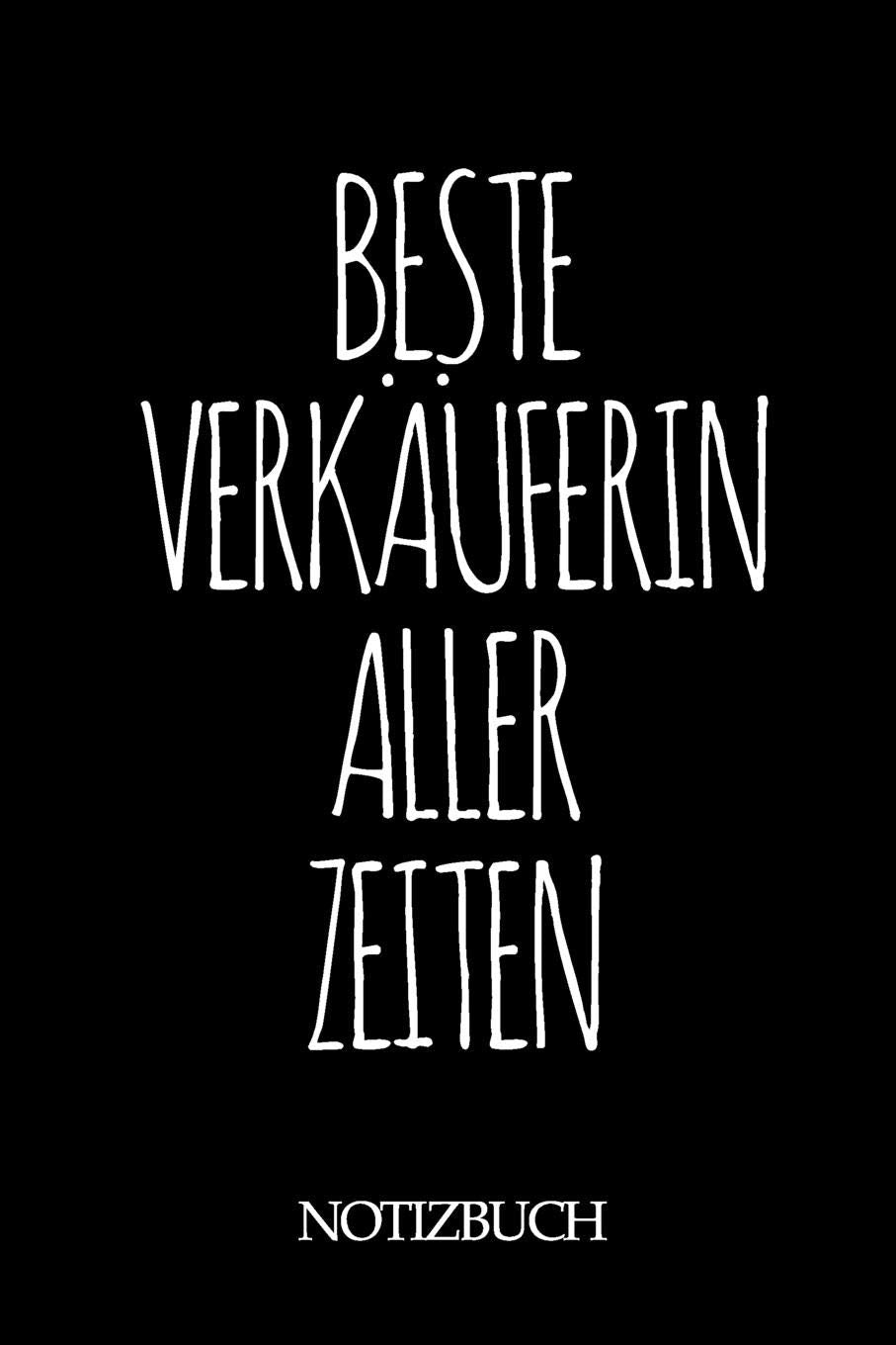BESTE VERKÄUFERIN ALLER ZEITEN NOTIZBUCH: A5 auf 120 Seiten I mit Punkteraster I Skizzenbuch I super zum Zeichnen oder notieren I Geschenkidee für die Liebsten I Format 6x9 I Geschenk Books