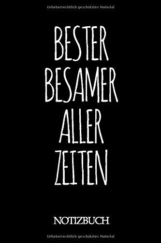 BESTER BESAMER ALLER ZEITEN NOTIZBUCH: A5 auf 120 Seiten I mit Punkteraster I Skizzenbuch I super zum Zeichnen oder notieren I Geschenkidee für die Liebsten I Format 6x9 I Geschenk Books