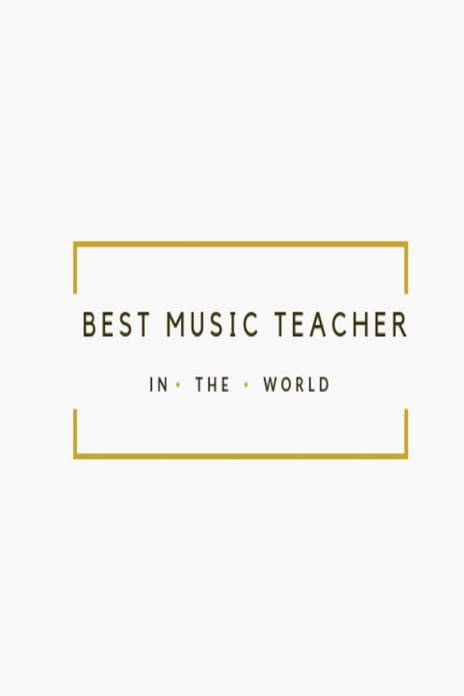 Best Music Teacher in the World: White and Gold Teacher Appreciation lined notebook jotter Parents & Children