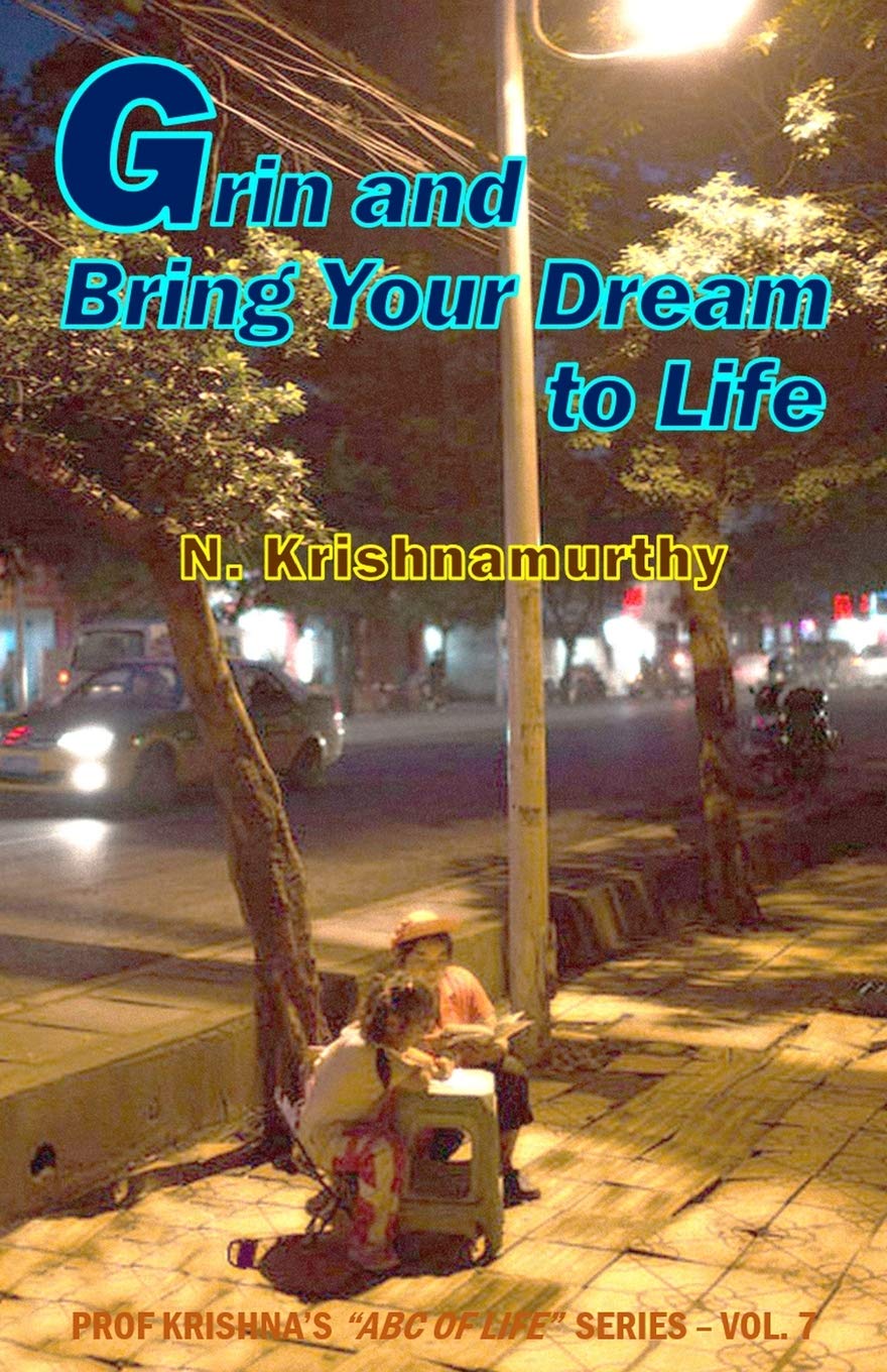 Grin and Bring Your Dream to Life (Prof Krishna's ABC of Life, Band 7) Business, Finance & Career