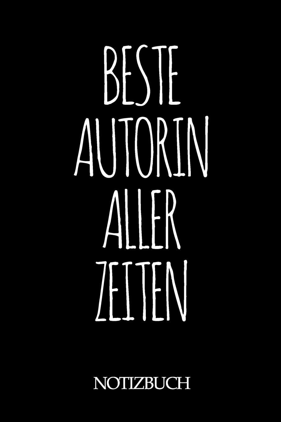 BESTE AUTORIN ALLER ZEITEN NOTIZBUCH: A5 auf 120 Seiten I mit Punkteraster I Skizzenbuch I super zum Zeichnen oder notieren I Geschenkidee für die Liebsten I Format 6x9 I Geschenk Books