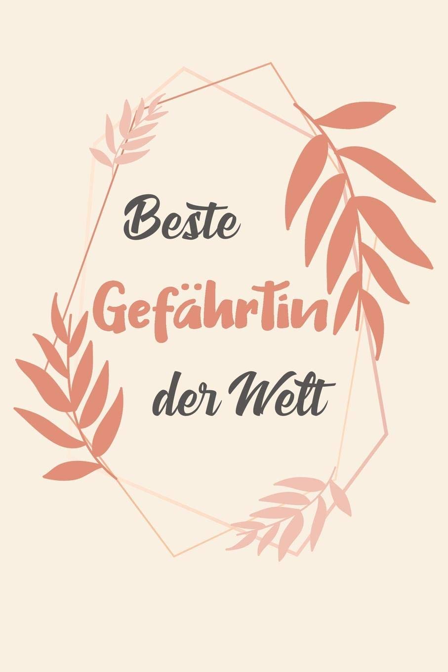 Beste Gefährtin Der Welt: A5 Blanko • Notebook • Notizbuch • Taschenbuch • Journal • Tagebuch - Ein lustiges Geschenk für Freunde oder die Familie und die beste Gefährtin der Welt Reference Books