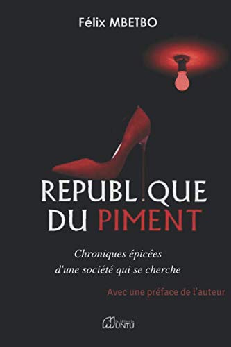 République du piment: Chroniques épicées d'une société qui se cherche book