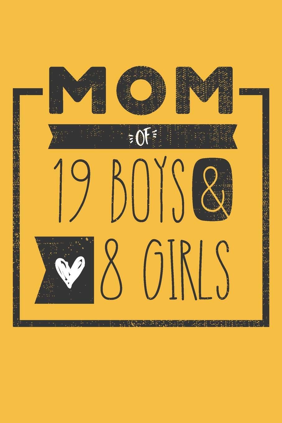 MOM of 19 BOYS & 8 GIRLS: Perfect Notebook / Journal for Mom - 6 x 9 in - 110 blank lined pages book