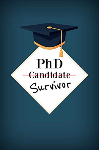 PhD Survivor: Notizbuch für PhD-Kandidaten | Doktoranten | 120 linierte Seiten (ca. DIN A5) | Journal | Tagebuch | Tagesplaner | Terminkalender Books