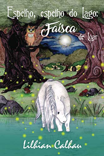 Espelho, Espelho do Lago: Faísca de Luar Novels & Short Stories