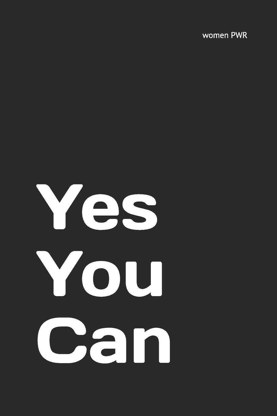 Yes You Can: Motivational, Inspirational Quote Notebook Journal With Blank Lined Workbook Business, Finance & Career