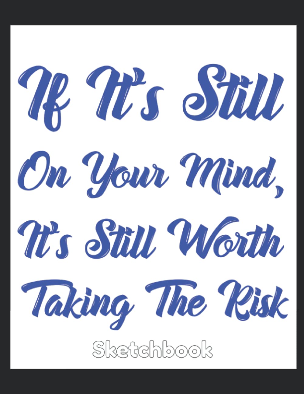 Sketchbook: Motivational Inspiration (8.5x11) Essays & Short Stories