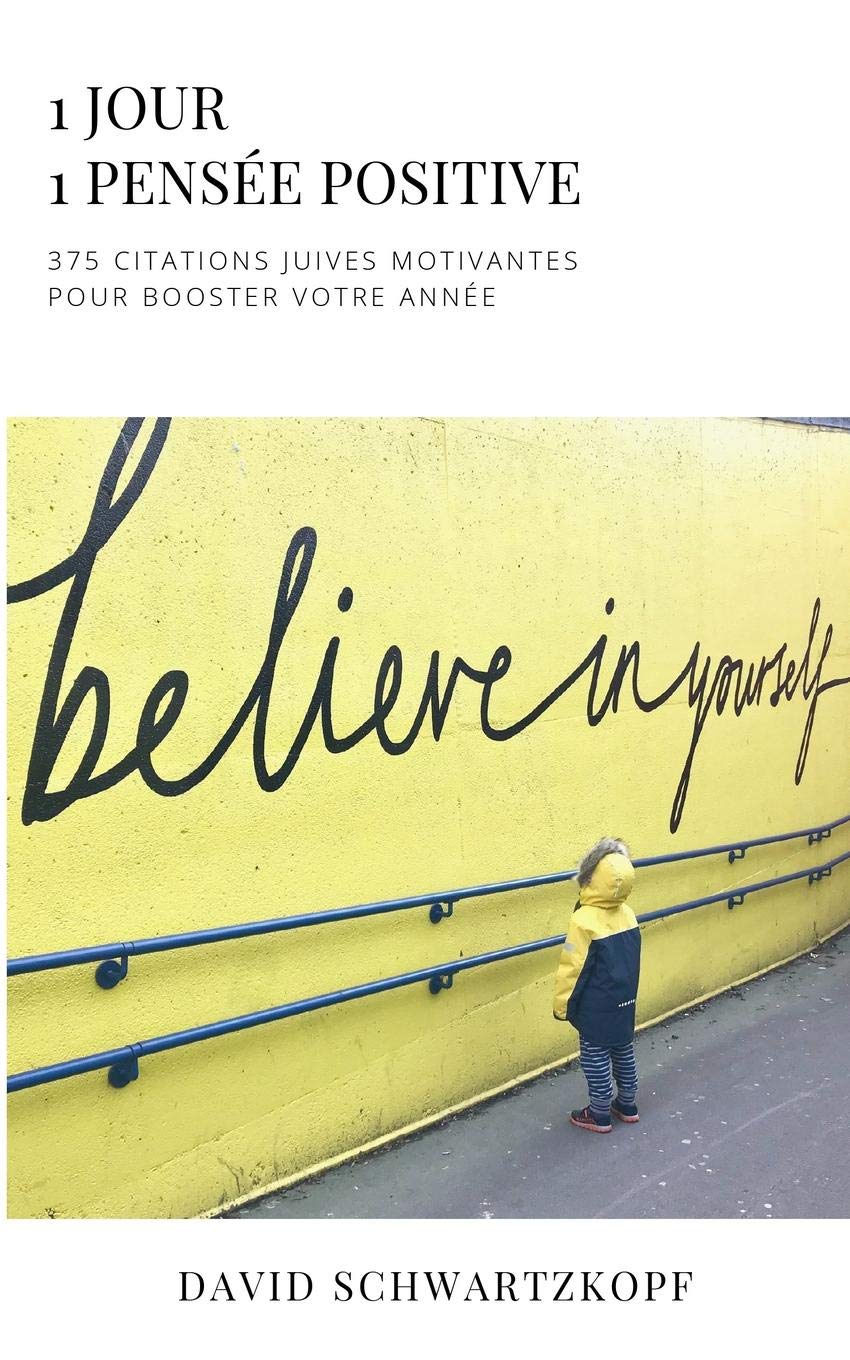1 JOUR, 1 PENSÉE POSITIVE: 375 CITATIONS JUIVES MOTIVANTES book