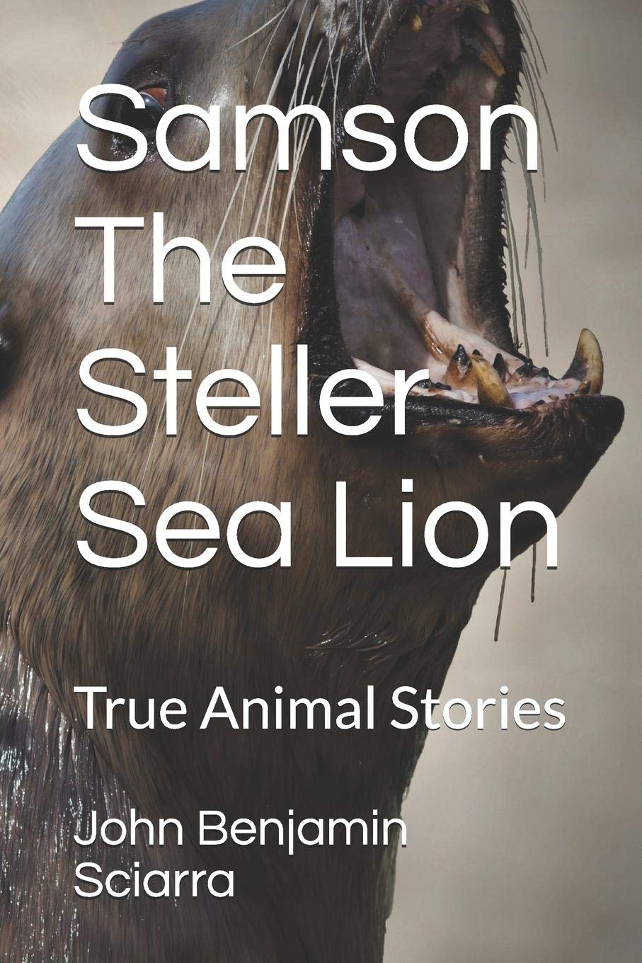 Samson The Steller Sea Lion: True Animal Stories Mathematics