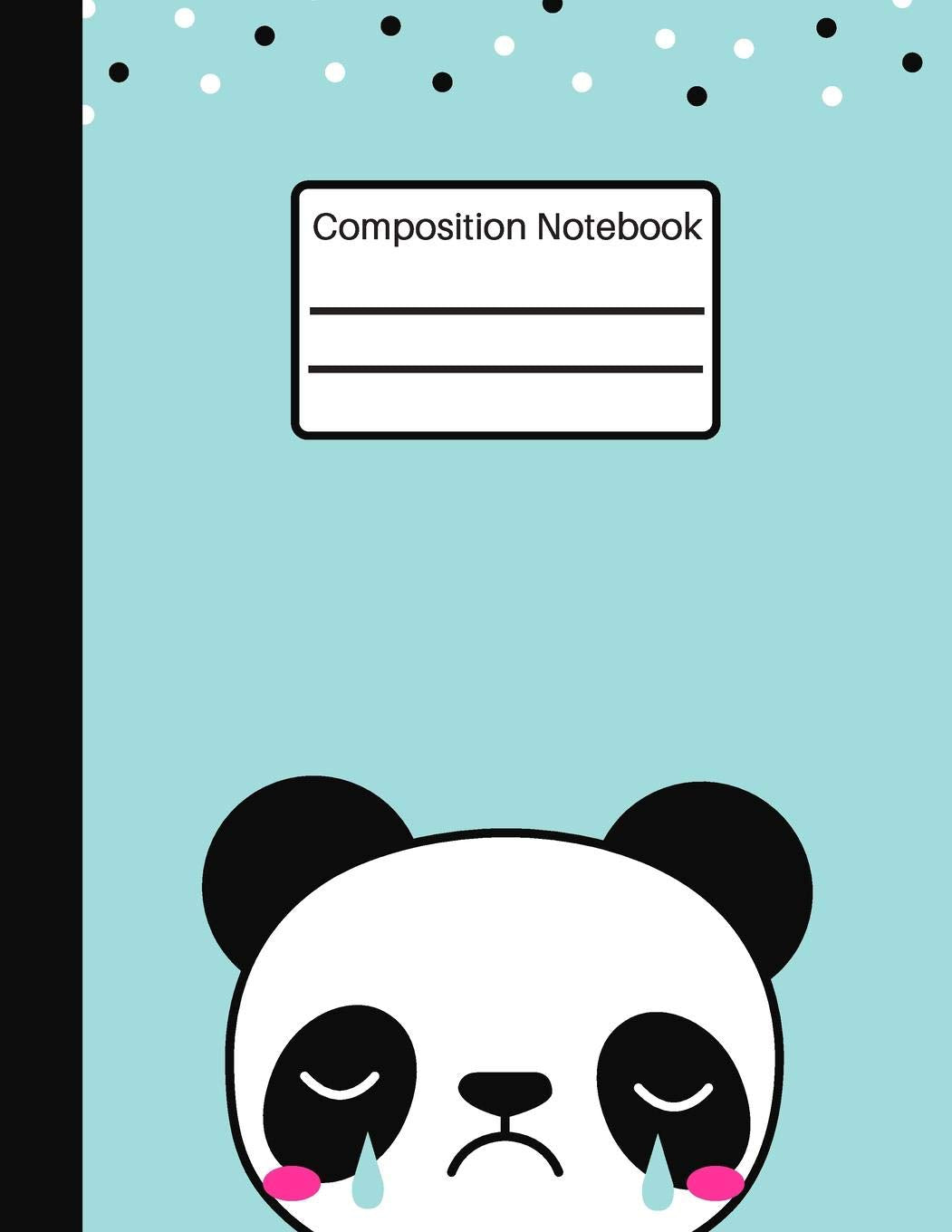 Composition Notebook: Composition Notebook: Cute Wide Ruled Paper Notebook Journal | Wide Blank Lined Workbook for Teens Kids Students Girls for Home ... for Writing Notes | Cute Panda Notebook Learning & Reference