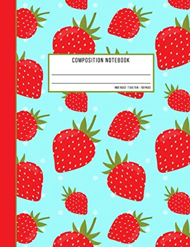 Composition Notebook: School Exercise Book | One Subject - Pretty Red Strawberry Pattern (Wide Ruled Lines - 100 Pages, Band 1) Books