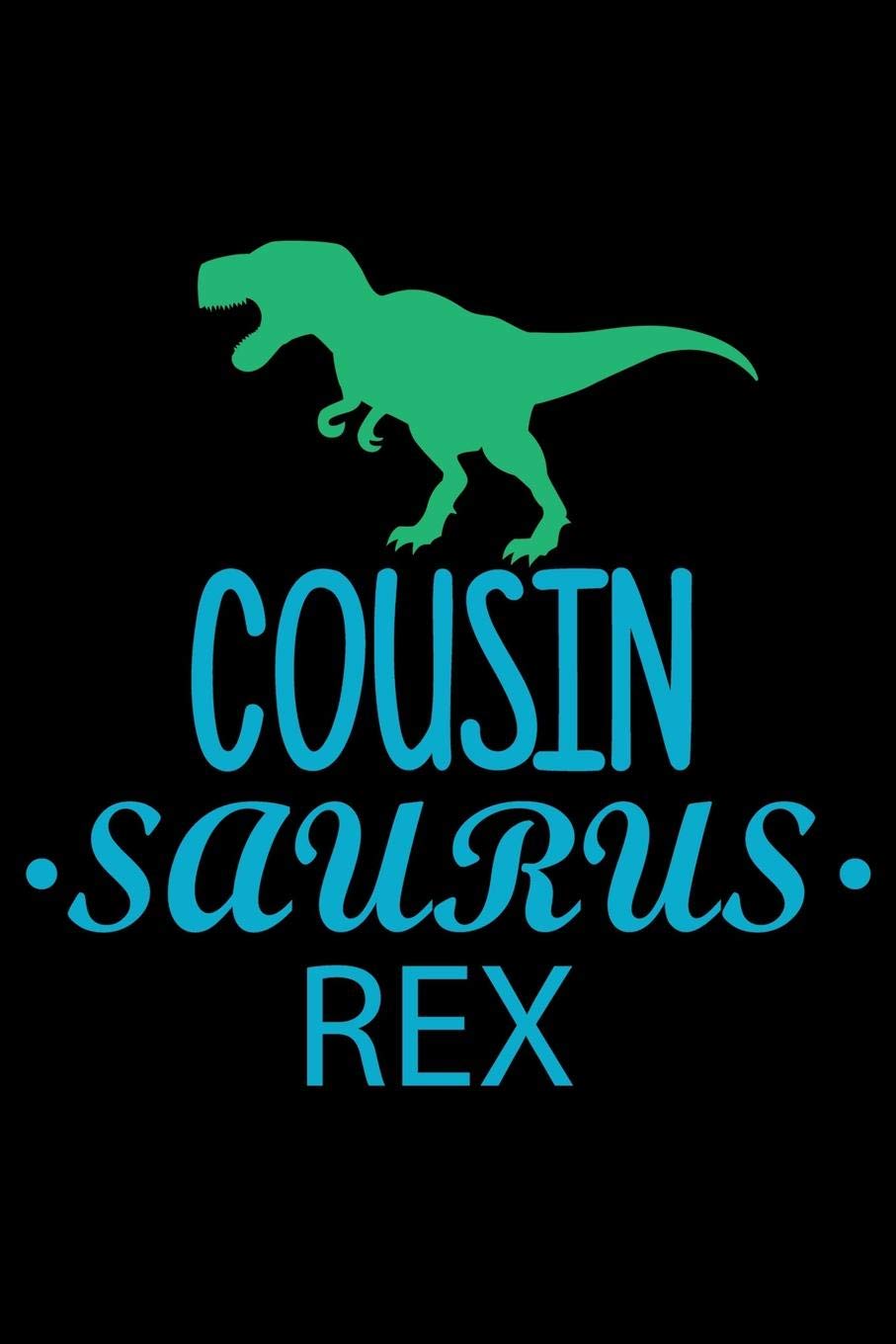 Journal: Family Cousin Dinosaur Funny Black Lined Notebook Writing Diary - 120 Pages 6 x 9 Film, Art & Culture