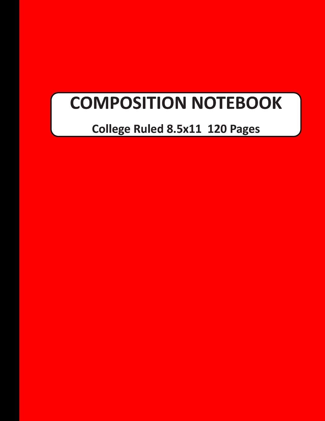 Composition Notebook College Ruled: A Large Blank Red Journal Note book to Write-in for Home School, Middle School through to College and Adults 200 Pages 8.5x11 Learning & Reference