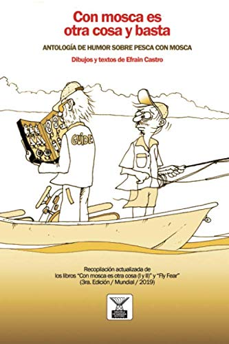 Con mosca es otra cosa y basta: Antología de humor sobre pesca con mosca Manga