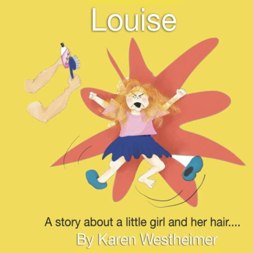 Louise: A story about a little girl and her hair... Novels & Short Stories