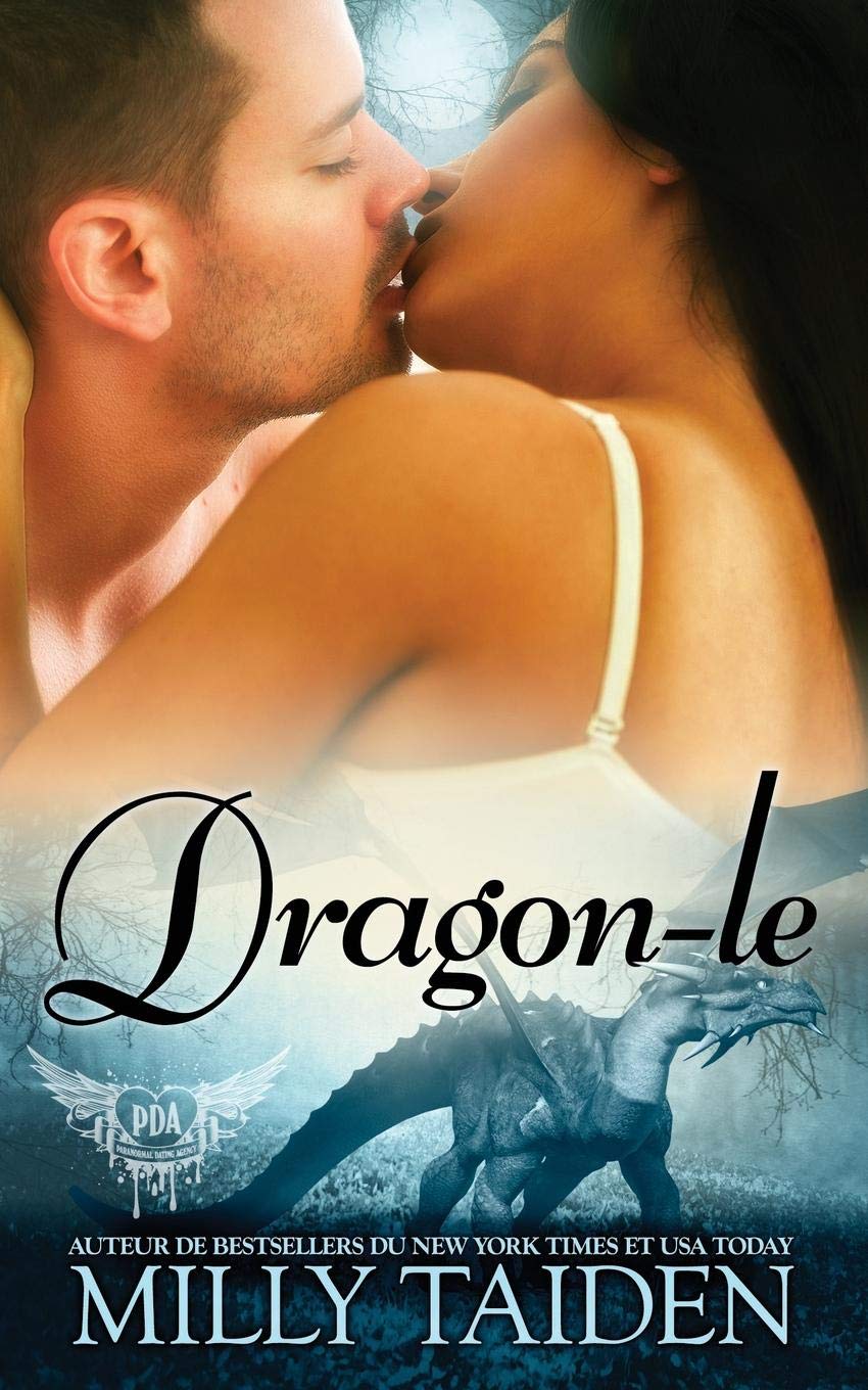 Dragon-Le: Une Romance Paranormale (Agence de Rencontres Paranormales, Band 8) Romantic Fantasy