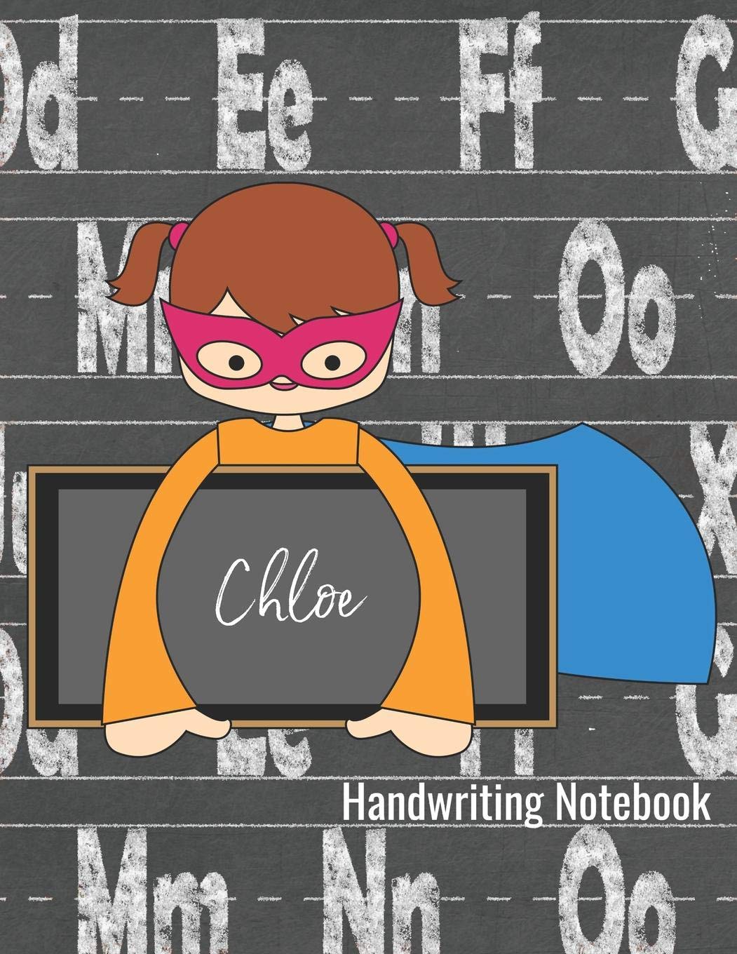 Handwriting Notebook Chloe: Lined Writing Practice Paper - Alphabet Letters Journal with Dotted Lined Sheets for K-3 Grade Students Novels & Short Stories