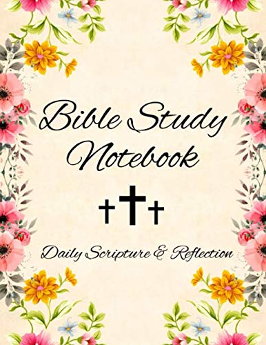 Bible Study Notebook Daily Scripture & Reflection: Planner with Prompt Questions, SOAP and Lined Journal Entries. Bible Journal for Women, Men & Kids. Religion & Esotericism