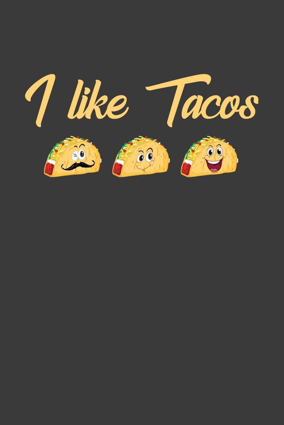 I Like Tacos: Taco Tuesday Sombrero Mexican Fiesta Gift Books