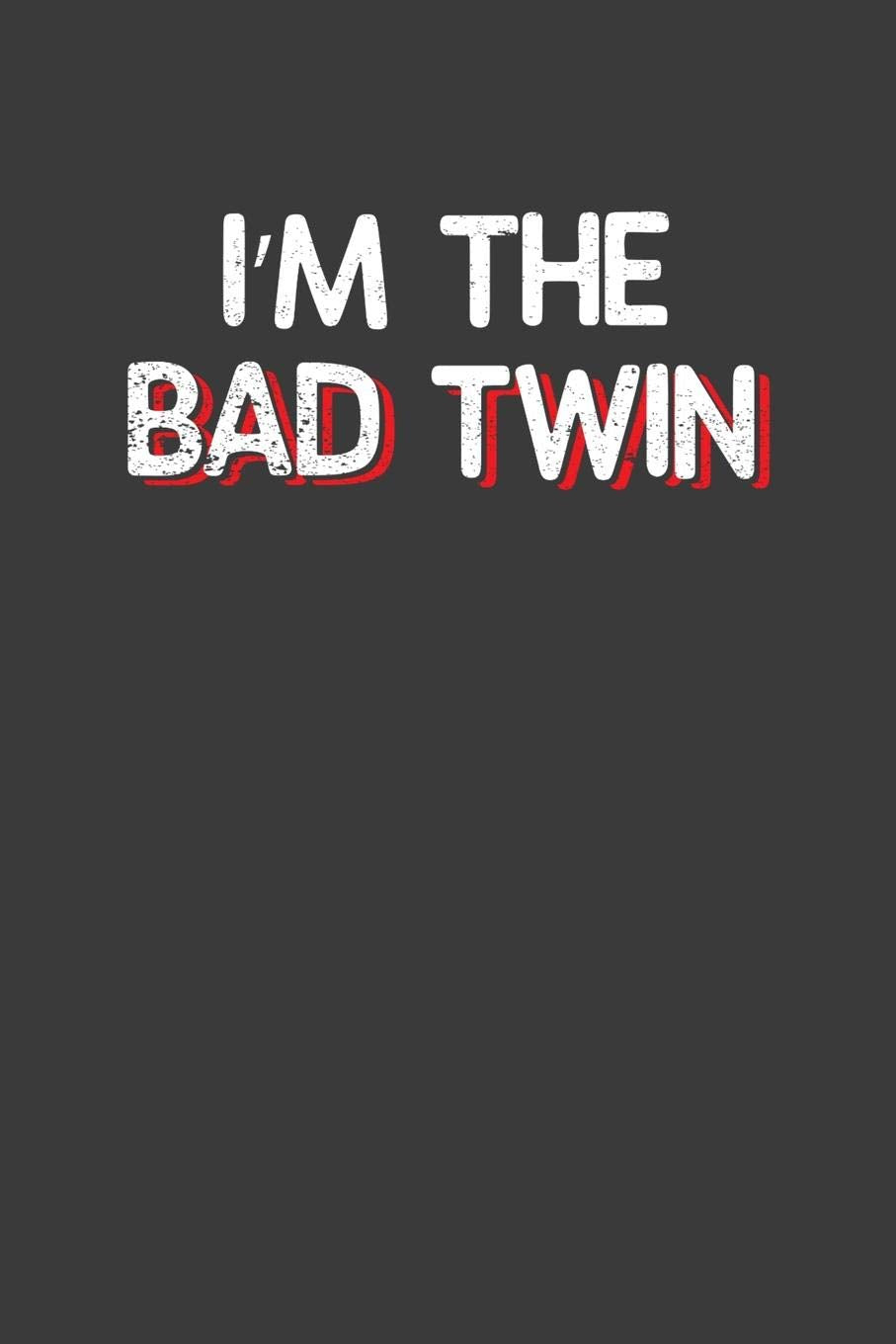 I'm the Bad Twin: Hilarious Twinsies Gift Books