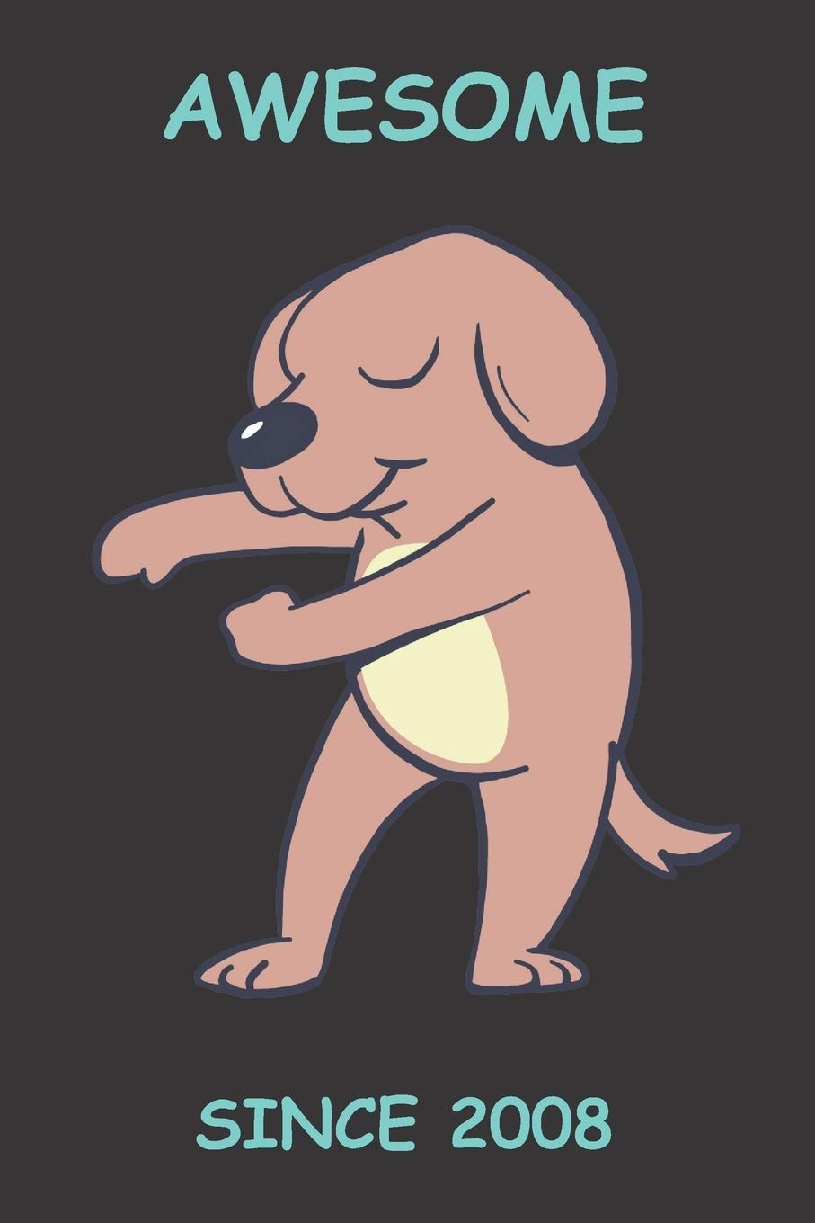 Awesome Since 2008: Awesome Since 2008 Cool Dog: Blank Lined Journal, Notebook, Diary, Planner 11 Years Old Gift For Boys or Girls - Happy 11th Birthday! Parents & Children