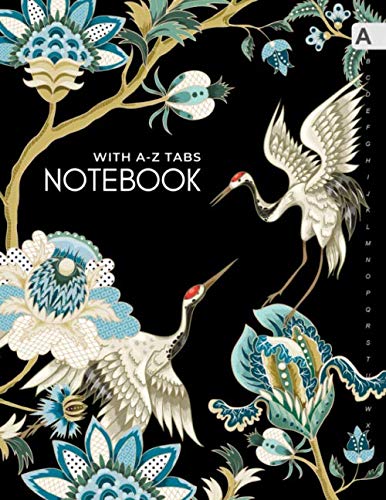 Notebook with A-Z Tabs: 8.5 x 11 Lined-Journal Organizer Large with Alphabetical Tabs Printed | Japanese Ornament Floral Crane Design Black Media & Communication