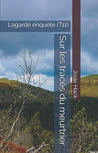 Sur les traces du meurtrier: Lagarde enquête (T11) book