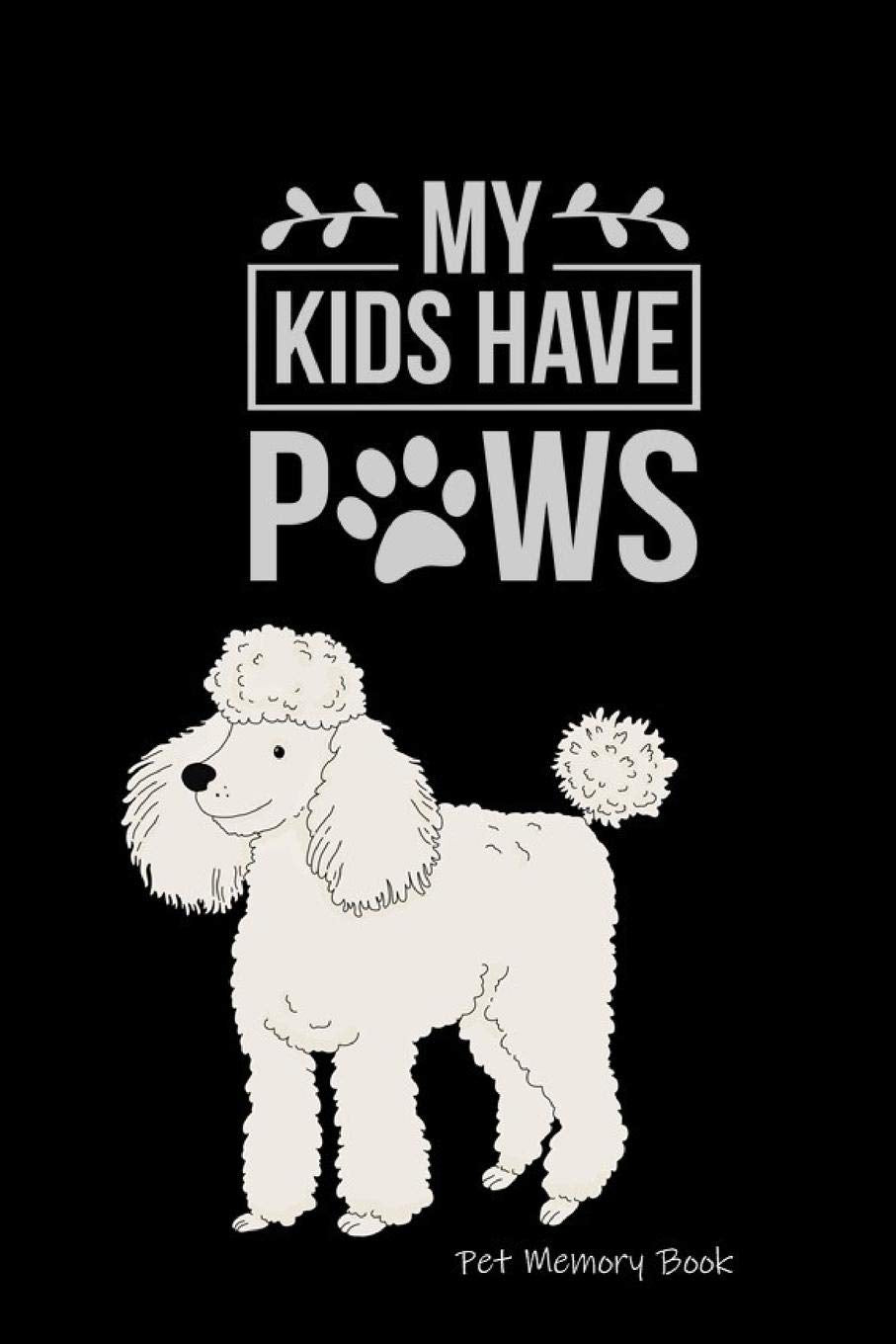 Pet Memory Book: Life With My Dog | A Joint Adventure Diary | Remembrance Book | Poodle Cover Pets