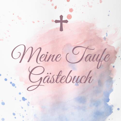 MEINE TAUFE GÄSTEBUCH: A5 Gästebuch verziert schöne Geschenkidee für die Taufe | Maedchen | Junge | Taufgeschenk | Patenkind | Gast-geschenk | Erinnerungsalbum Parents & Children