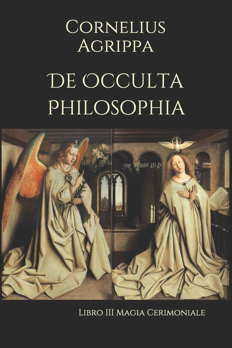 De Occulta Philosophia: Libro III Magia Cerimoniale book