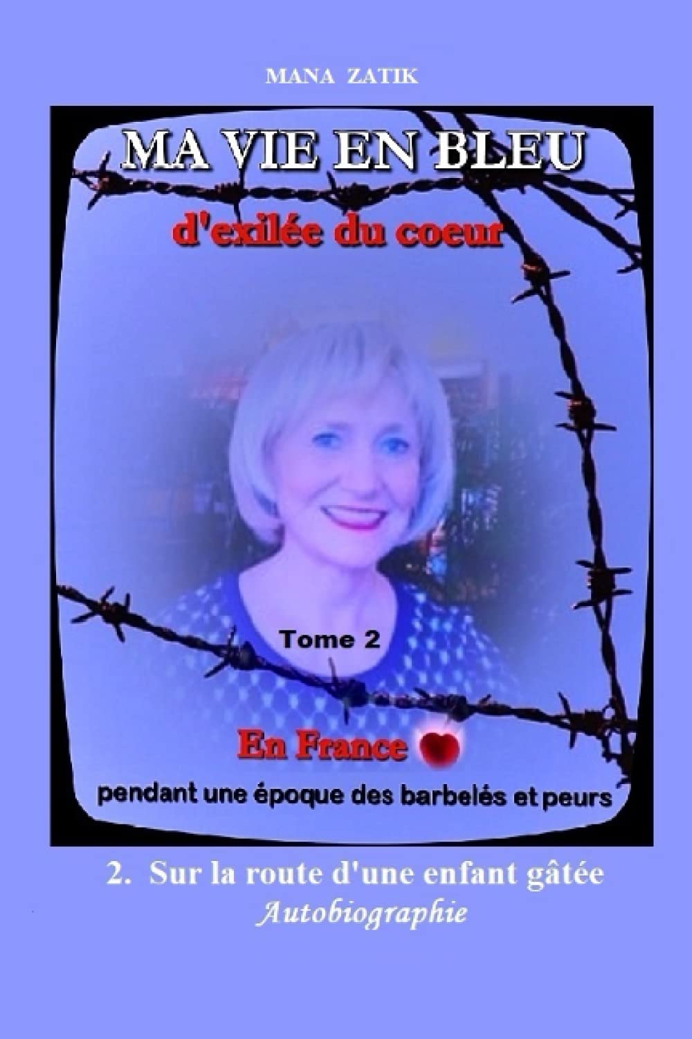 Ma vie en Bleu: d'exilée du coeur book