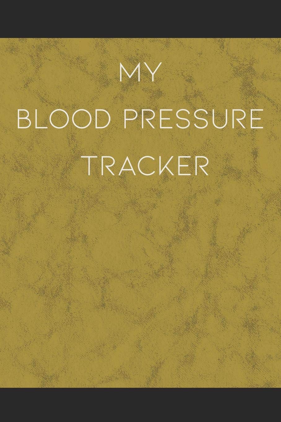 My Blood Pressure Tracker: 53 Weeks, 1 Year of Tracking Four (4) Times Per Day Including Weight and Pulse Rate Health, Nutrition & Fitness