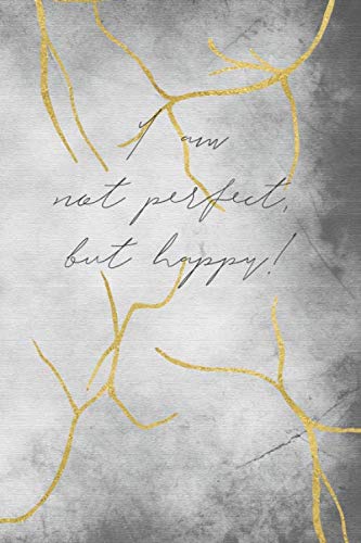 I am not perfect, but happy!: a notebook for more self-esteem - blanc journal to be filled by yourself and for yourself - 120 pages - 6x9 inch Lifestyle