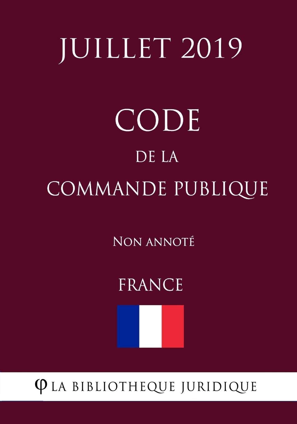 Code de la commande publique (France) (Juillet 2019) Non annoté Law