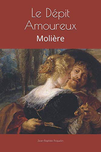 Le Dépit Amoureux: Molière book