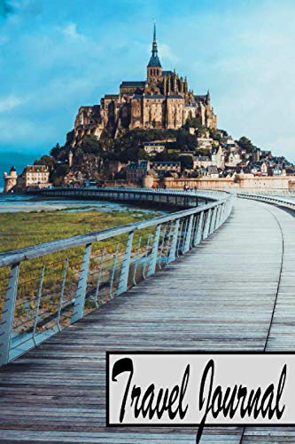 Travel Journal: Travel Diary For France / Journey Journal For Writing Your Own / With A Packlist, Pages To Fill Out, The Highlights Of Your Trip And ... Reminder For Yourself / Notebook / Diary Travel Books