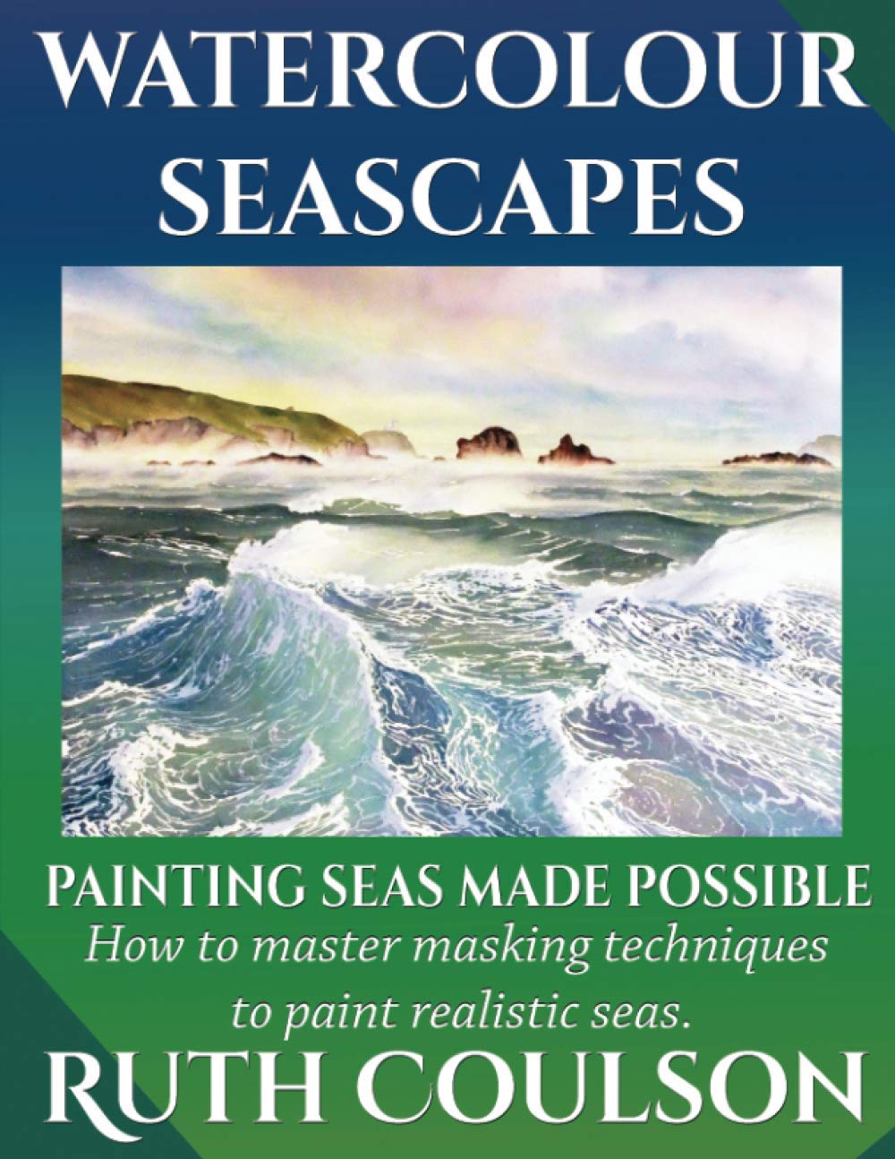 Watercolour Seascapes: Painting seas made possible. (Painting Made Possible) Film, Art & Culture